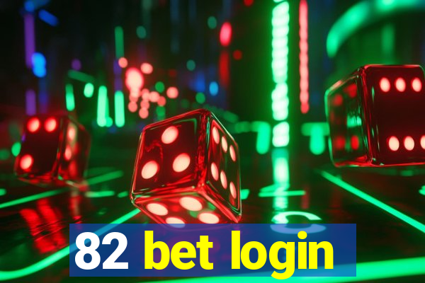 82 bet login